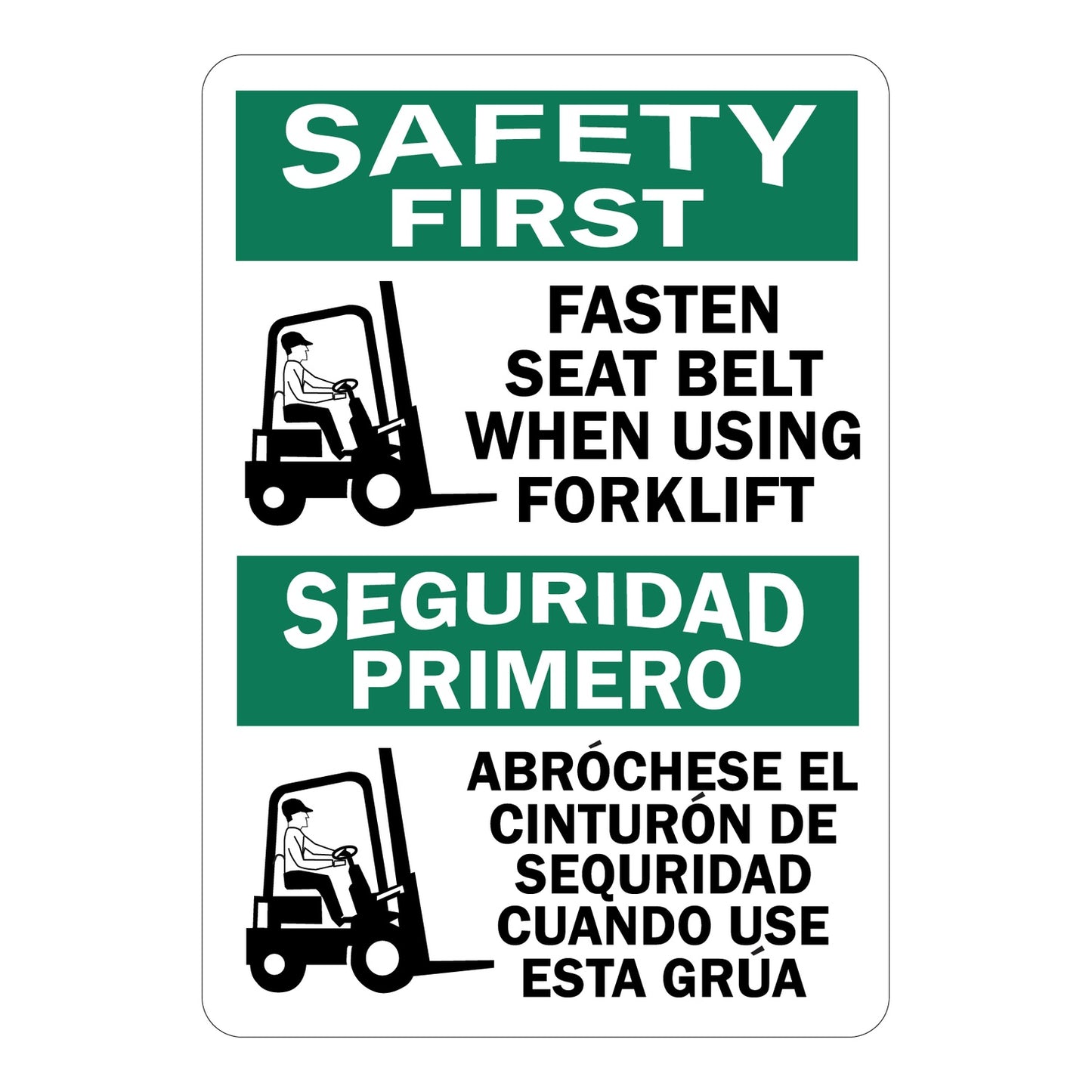 Bilingual white and green SAFETY FIRST sign sticker with forklift operator graphics reading "FASTEN SEAT BELT WHEN USING FORKLIFT" in English and "SEGURIDAD PRIMERO — ABRÓCHESE EL CINTURÓN DE SEGURIDAD CUANDO USE ESTA GRÚA" in Spanish, for warehouse and industrial safety use.