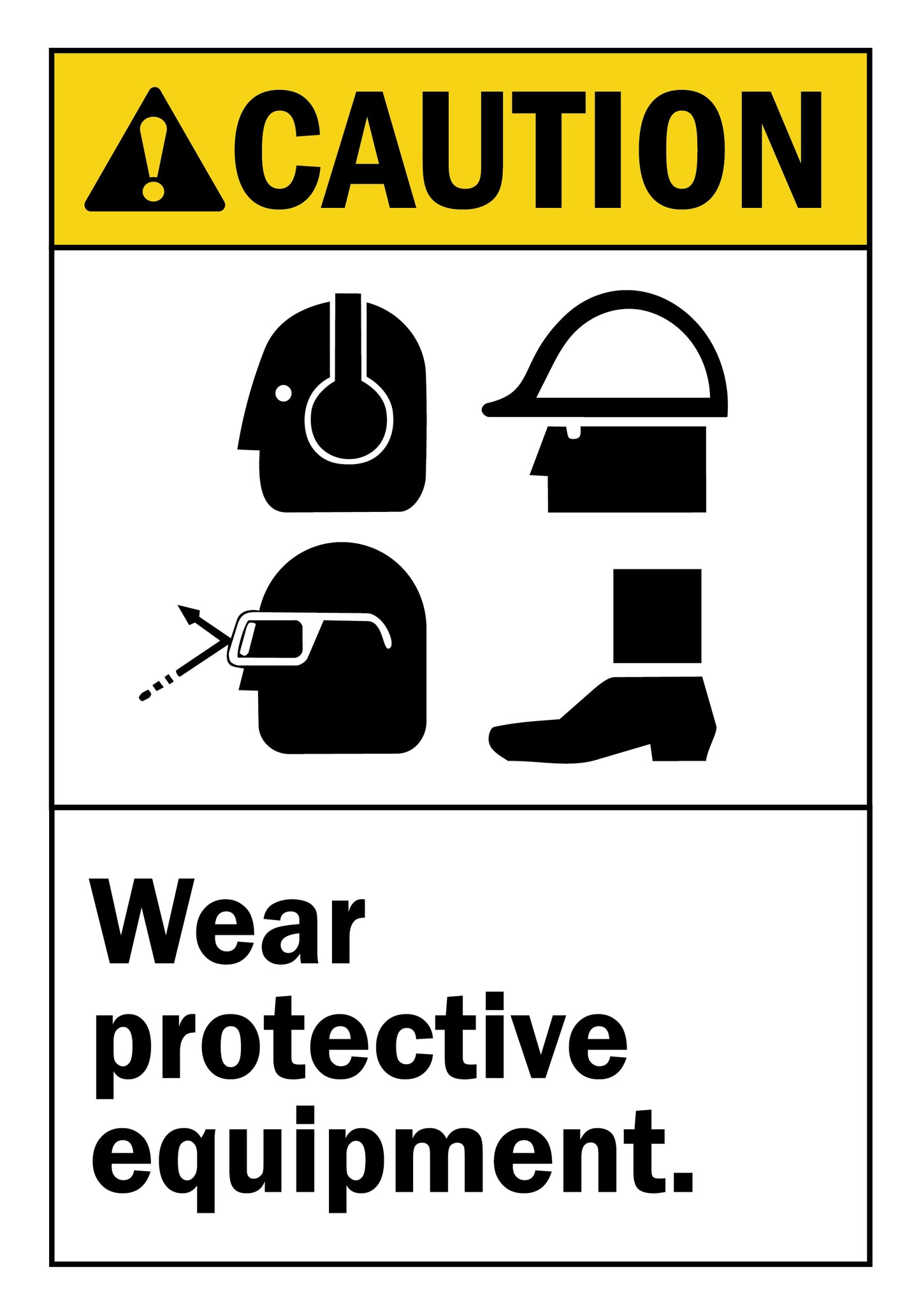 ANSI Caution Wear Protective Equipment Sign Sticker featuring a yellow caution header, four PPE icons including hearing protection, hard hat, welding goggles, and safety boots, with bold requirement text