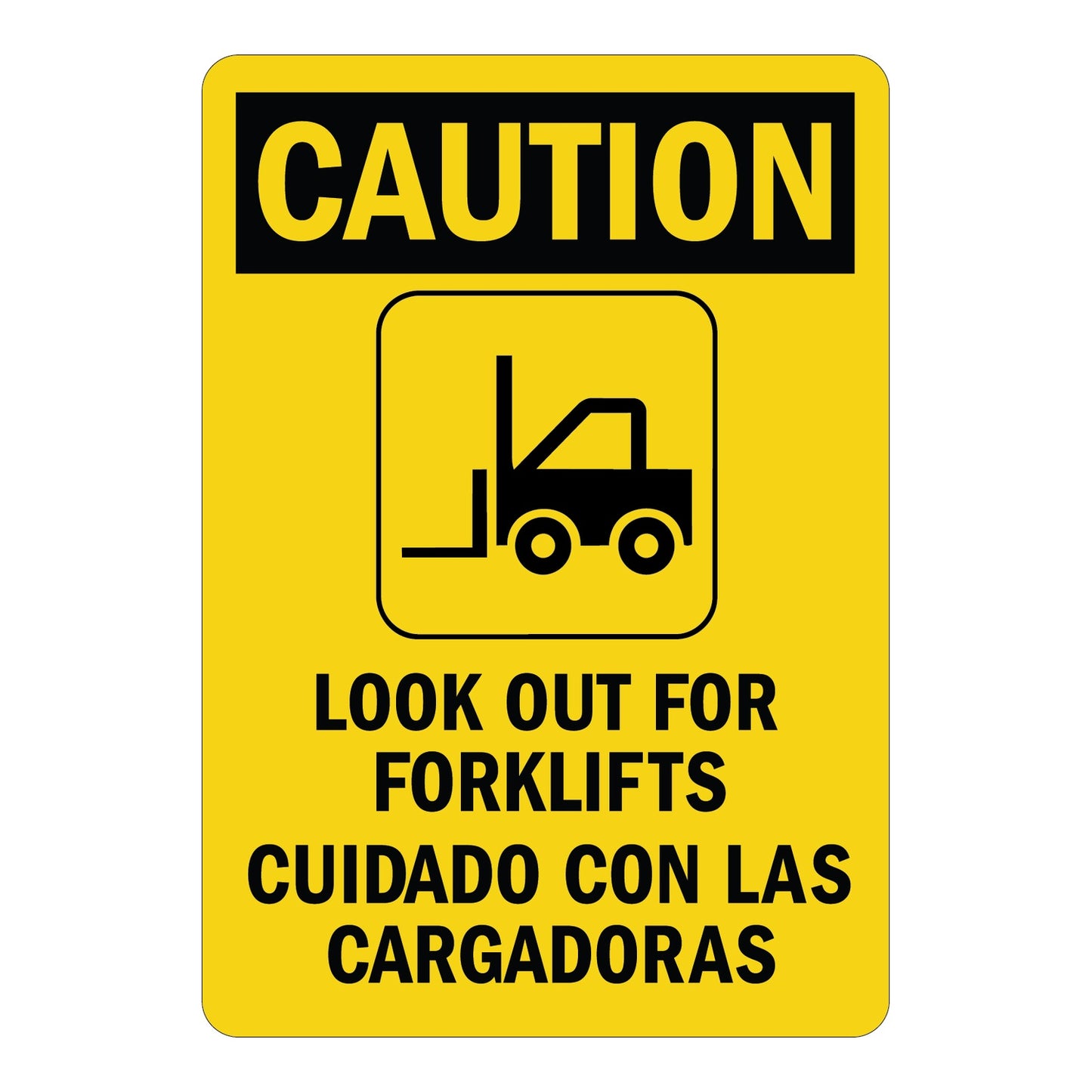 Bilingual yellow caution sign sticker with black text and forklift graphic reading "Look Out For Forklifts – Cuidado Con Las Cargadoras" for warehouse safety