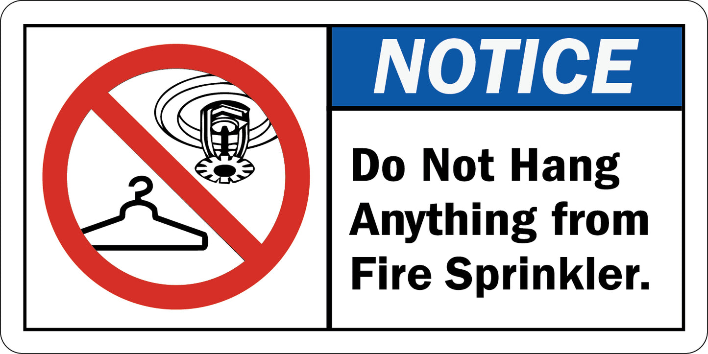 ANSI Notice Do Not Hang Anything From Fire Sprinkler Sign Sticker featuring a blue notice header, red prohibition symbol over sprinkler and hanger graphic, and bold warning text