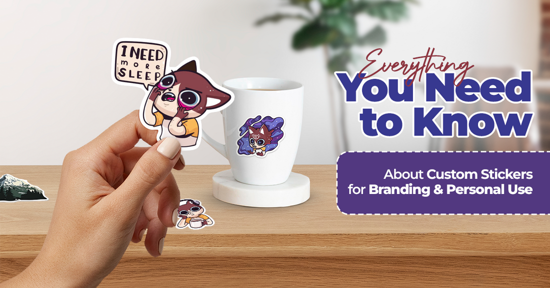 Everything You Need to Know About Custom Stickers for Branding & Personal Use