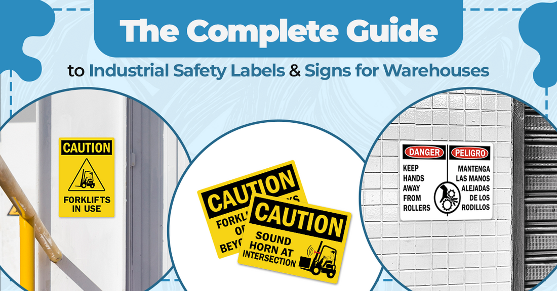 The Complete Guide to Industrial Safety Labels & Signs for Warehouses
