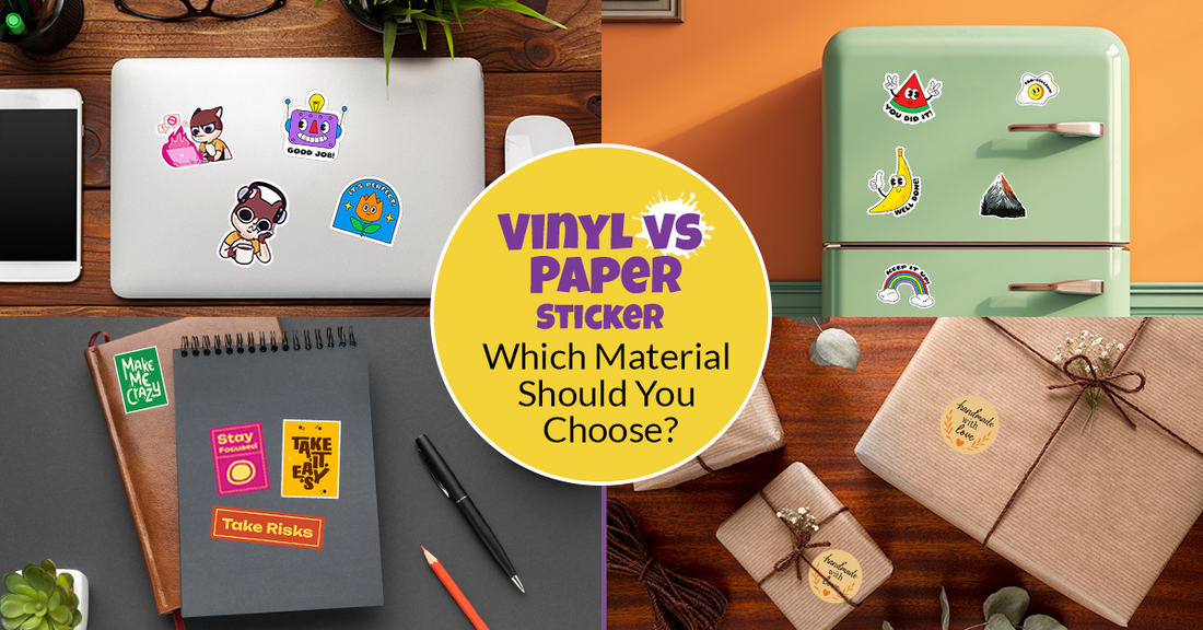 Vinyl vs Paper Stickers: Which Material Should You Choose?