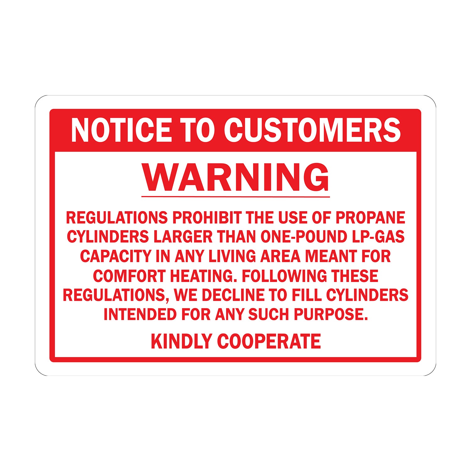 Warning: Notice to Customers - Regulations Prohibit the Use of Propane Cylinders