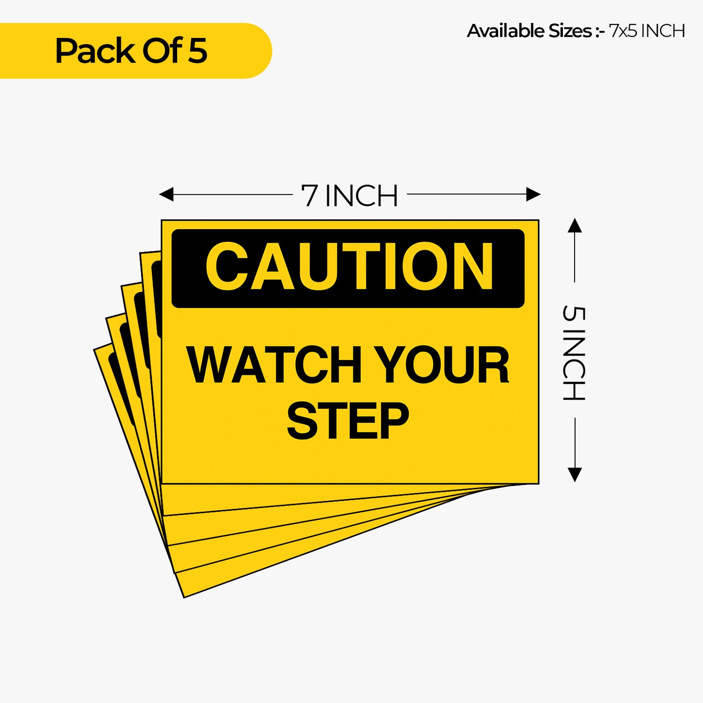 StickerJet Watch Your Step 3.5""x5"" and 5""x7"" Workplace Stickers - Pack of 5 Individually Cut Rectangle Premium Vinyl Decals, Waterproof, Weatherproof, Scratch-proof, UV resistant