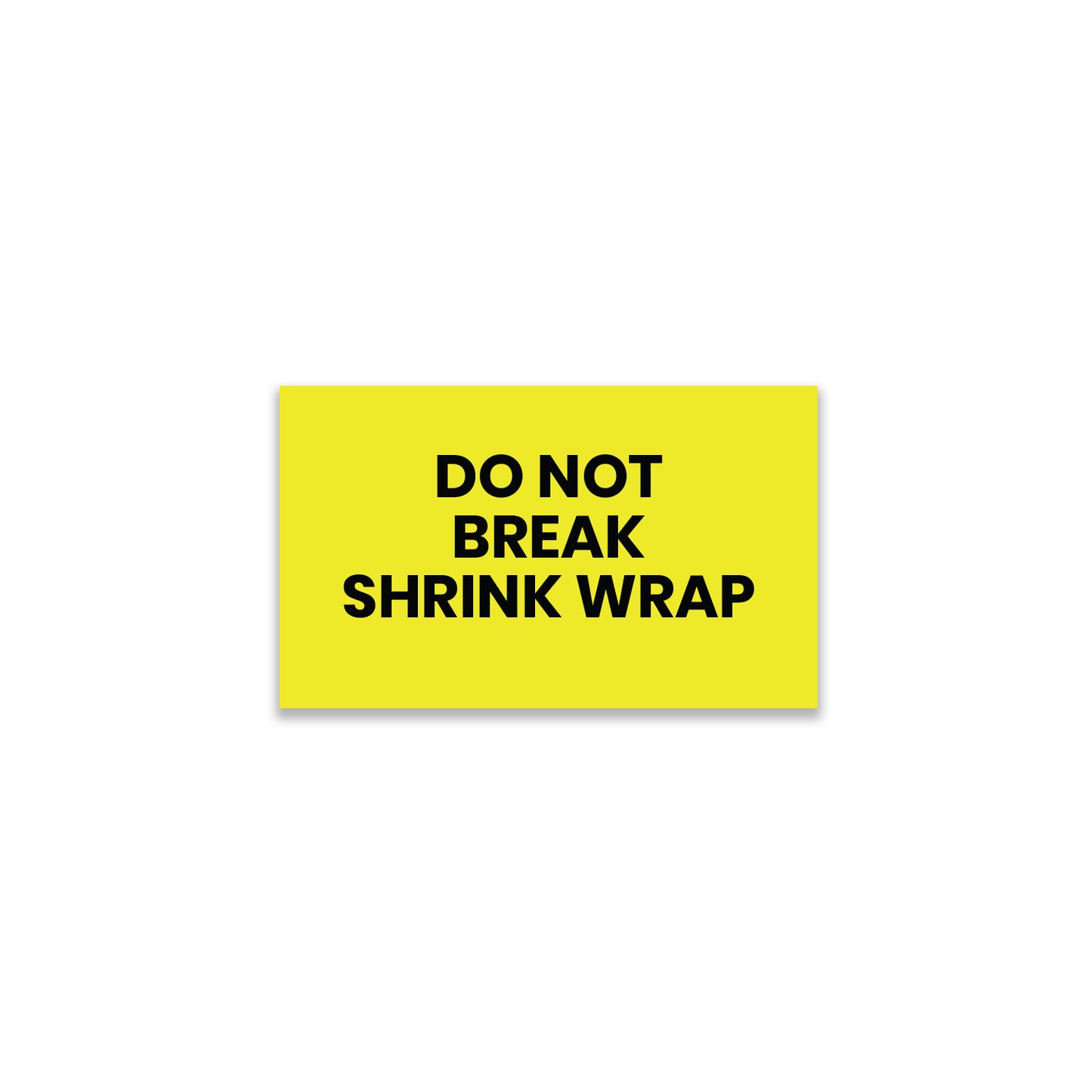 Do Not Break Shrink Wrap - Do Not Labels Roll - 3"x5"