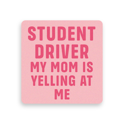 Student Driver My Mom is Yelling At Me - 2-Pack Individually Cut Stickers - 6" x 6"