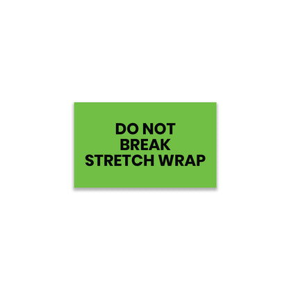 Do Not Break Stretch Wrap - Do Not Labels Roll - 3"x5"