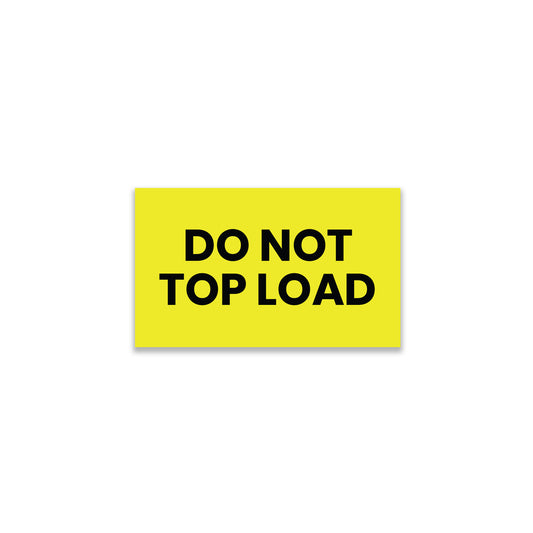 Do Not Top Load - Do Not Labels Roll - 3"x5"