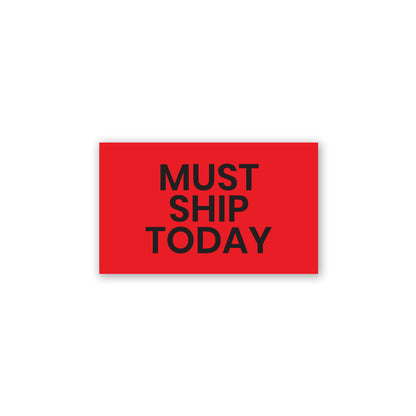 red rectangular must ship today production label sticker with bold black text for urgent shipping and priority handling