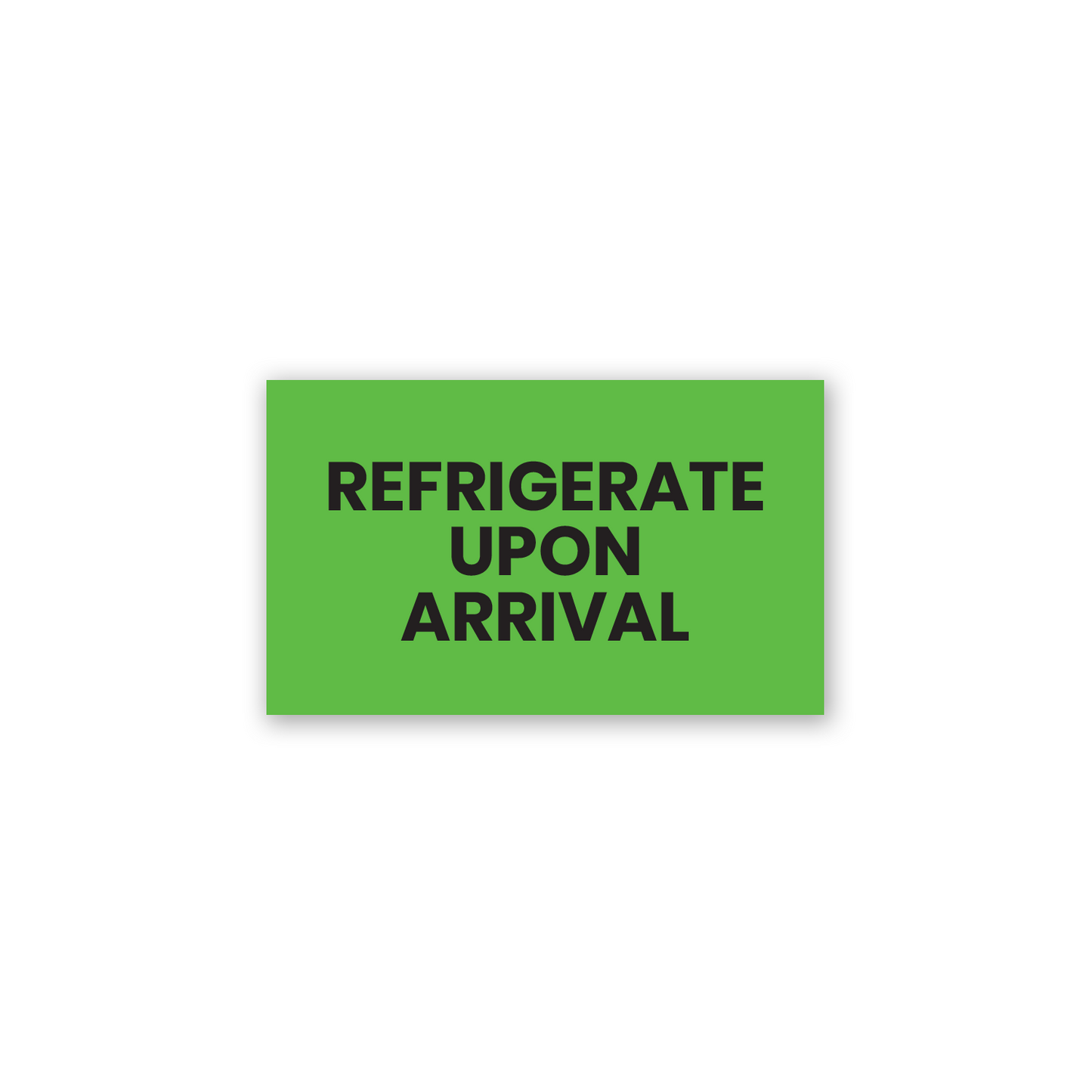 green rectangular refrigerate upon arrival warning sticker label with bold black text for shipping and food packaging