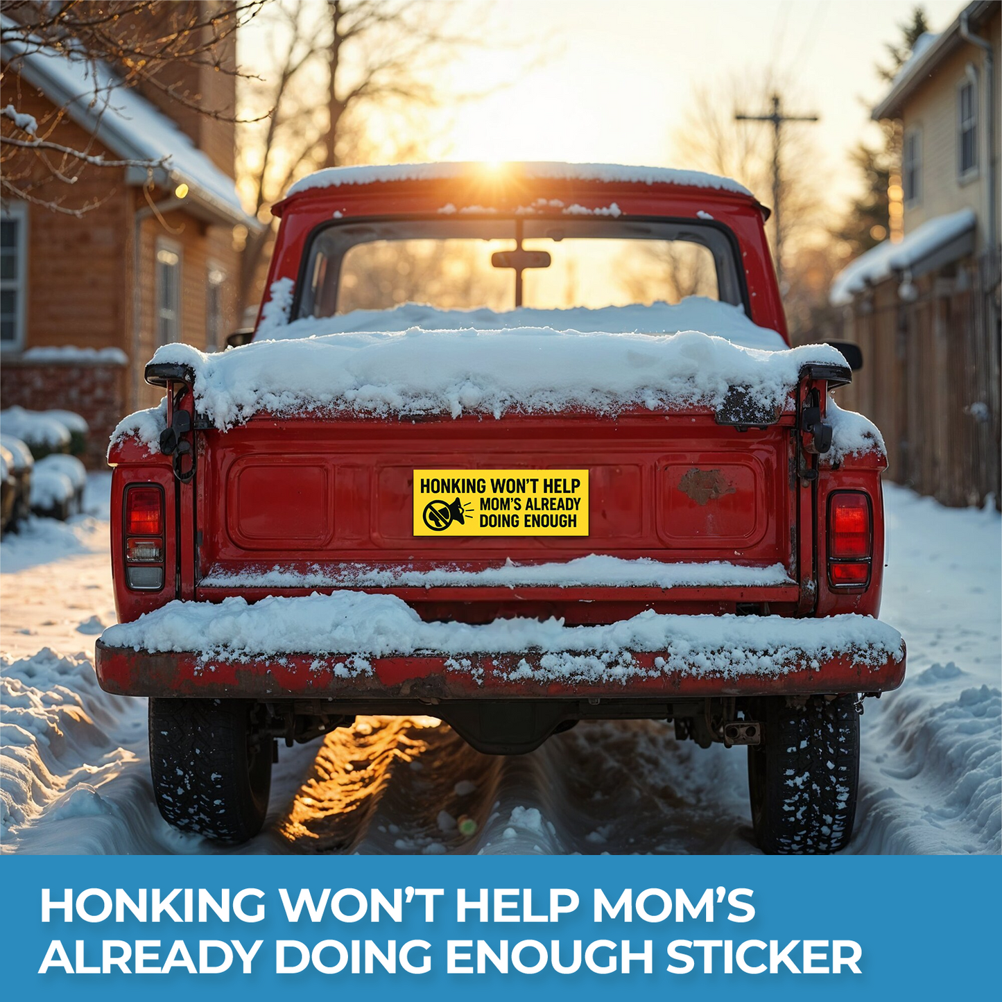 Honking Won't Help Mom's Already Doing Enough - 2-Pack Individually Cut Stickers - 9" x 3"