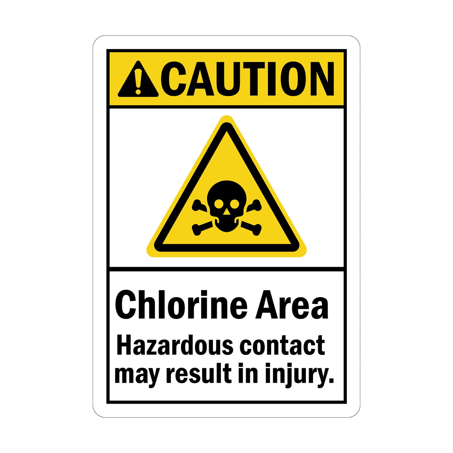 ANSI Caution Chlorine Area Hazardous Contact May Result In Injury sign sticker, yellow Caution header with alert icon, yellow skull and crossbones toxic hazard symbol, bold black text on white background, chemical hazard workplace safety compliance sign