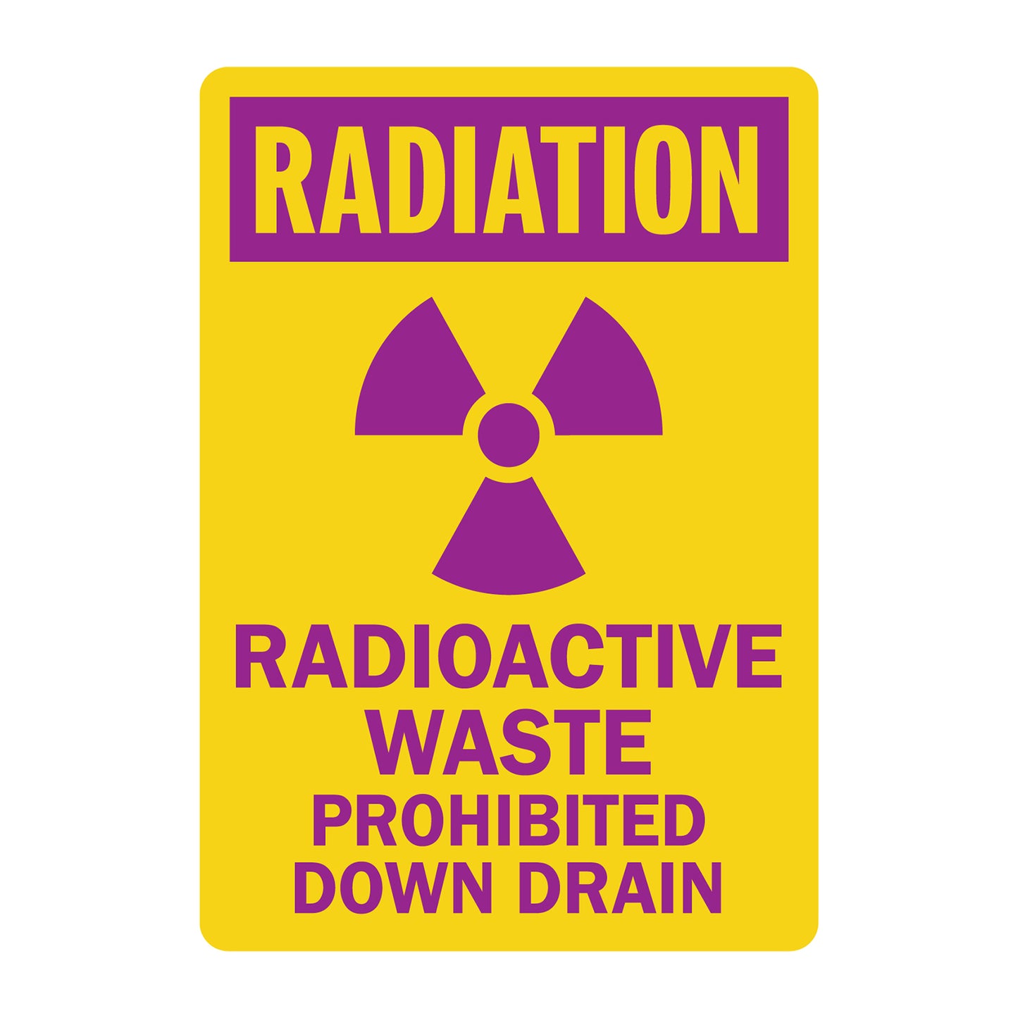 Radiation Radioactive Waste Prohibited Down Drain Sign Sticker with radioactive trefoil symbol warning against disposing radioactive waste in drains, purple and yellow design for nuclear and laboratory regulatory compliance