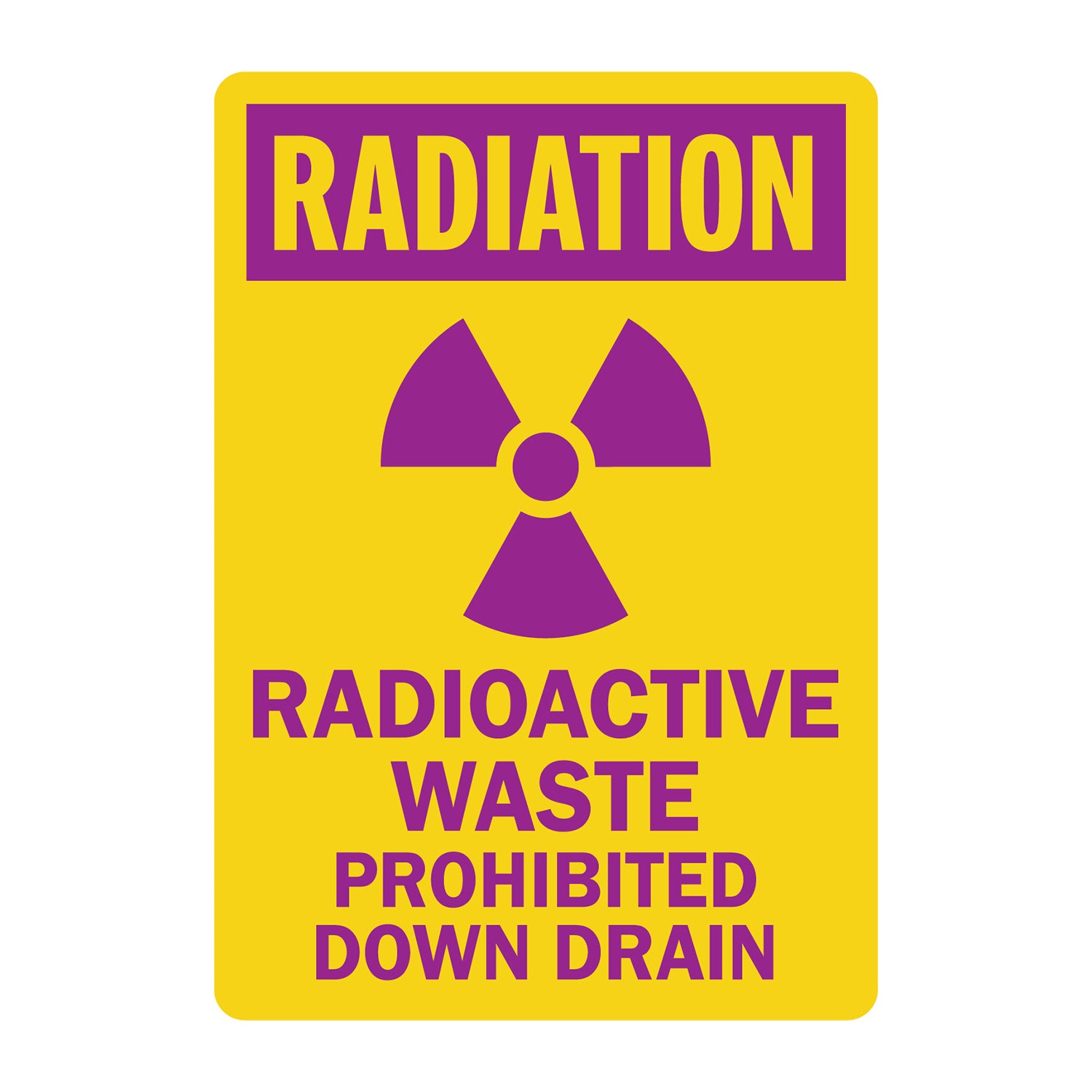 Radiation: Radioactive Waste Prohibited Down Drain