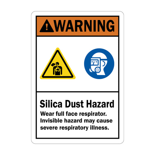 ANSI Warning: Silica Dust Hazard - Wear Full Face Respirator. Invisible Hazard May Cause Severe Respiratory Illness