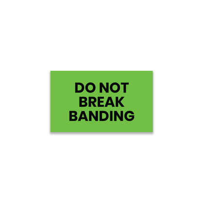 Do Not Break Banding - Do Not Labels Roll - 3"x5"
