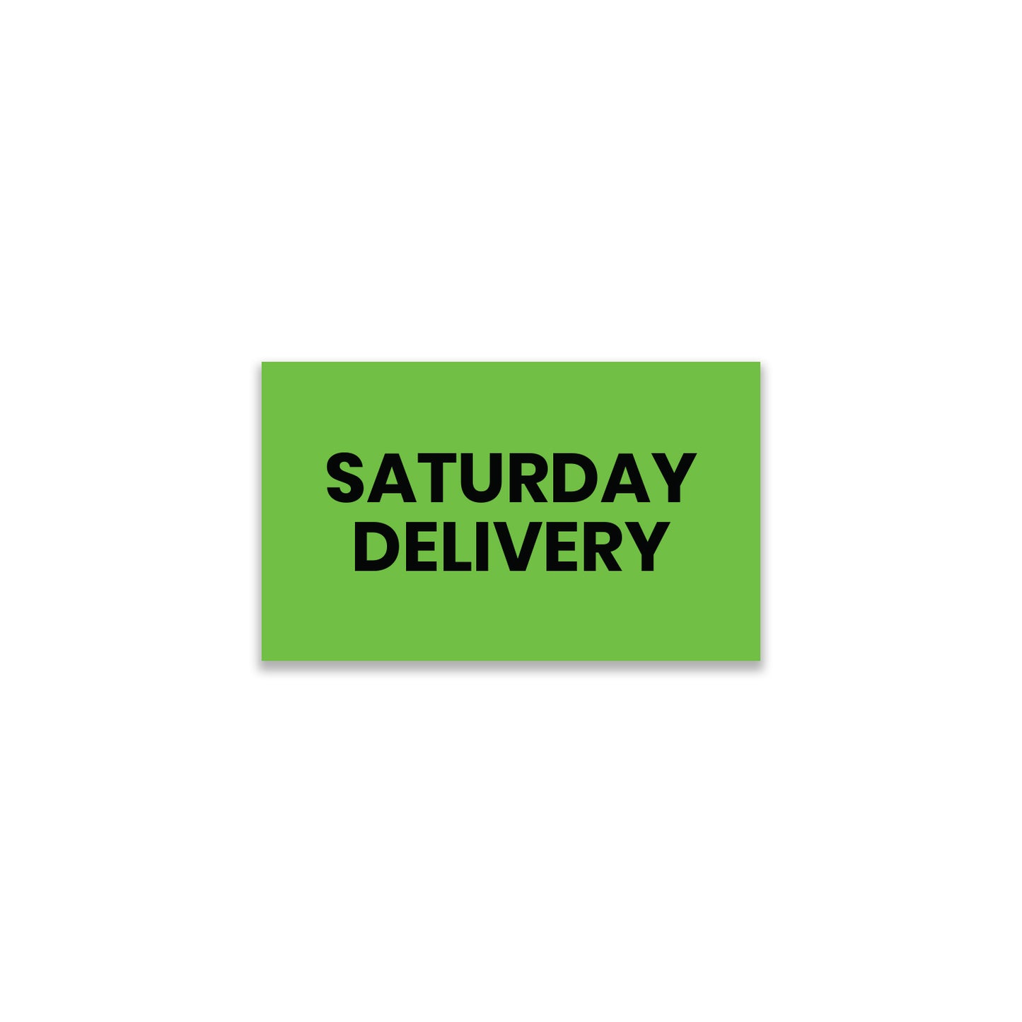 Saturday Delivery - Shipping Labels Roll - 3"x5"