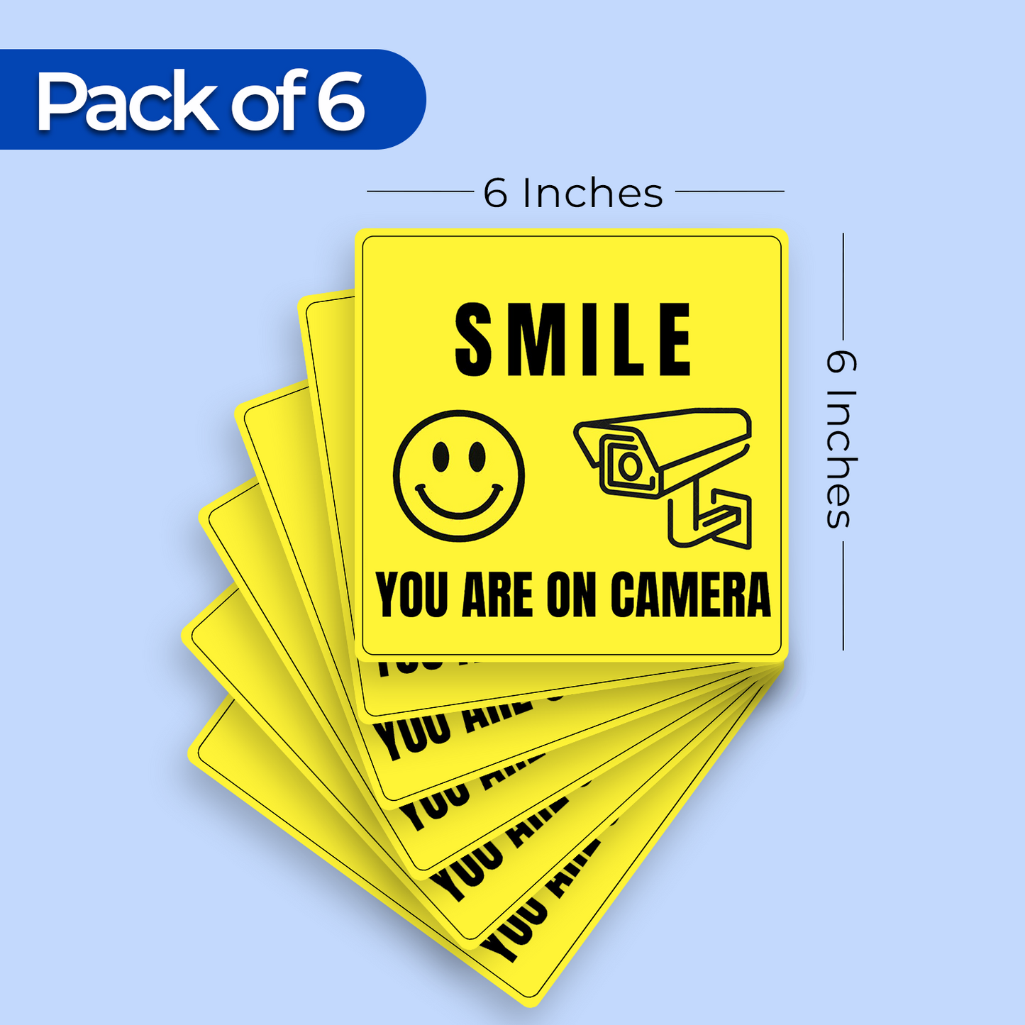 Smile You Are On Camera - 6-Pack Individually Cut Stickers - 6”x6”