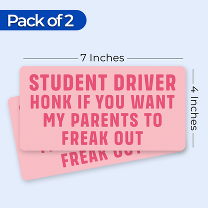 Student Driver Honk If You Want My Parents To Freak Out - 2-Pack Individually Cut Stickers - 4" x 7"