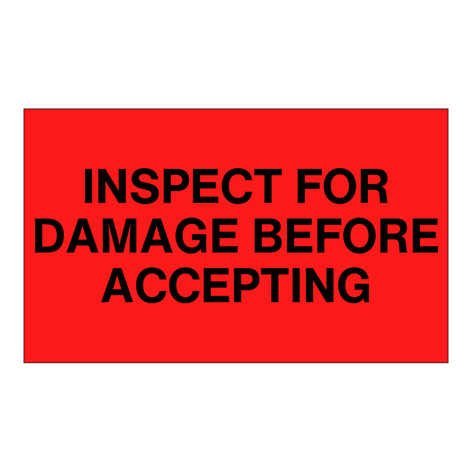 Inspect for Damage Before Accepting - Receiving Labels