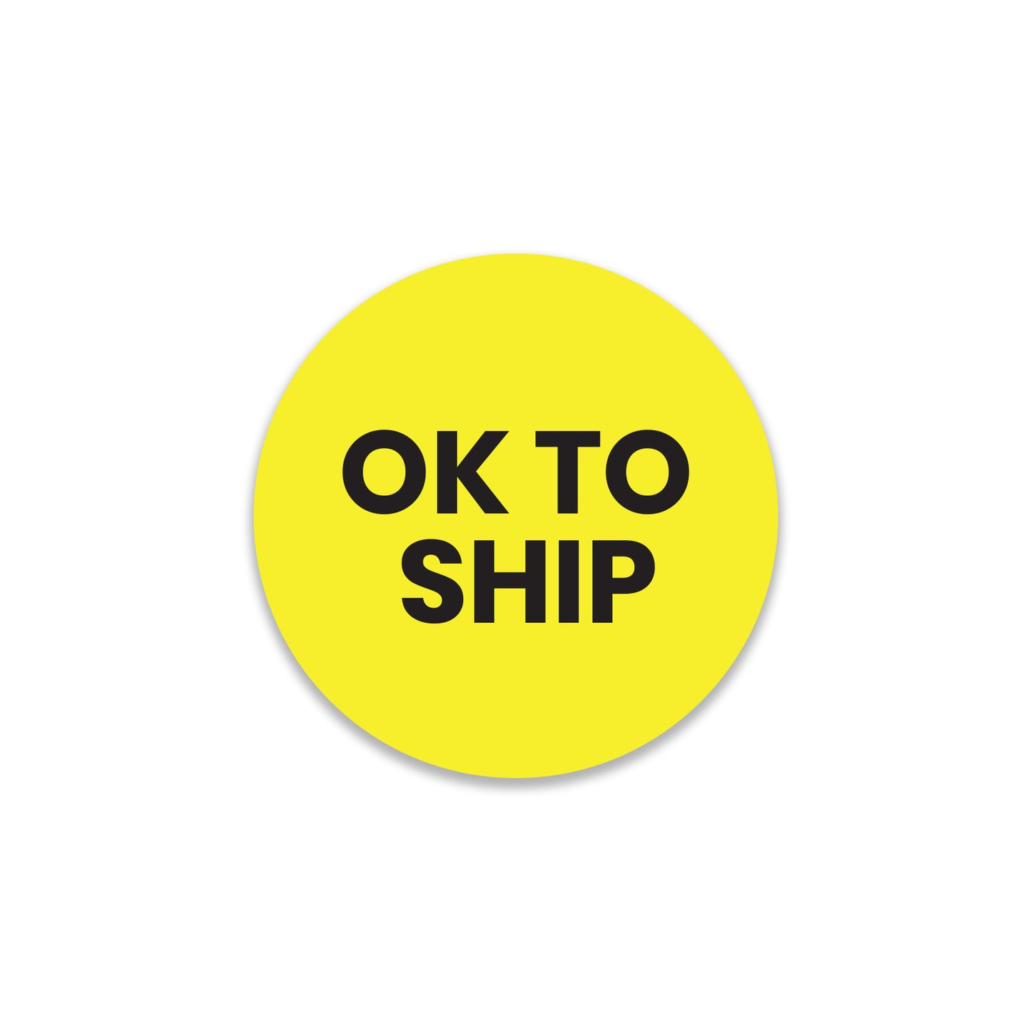 StickerJet Ok to Ship – OSHA Shipping Control Roll Labels – 2" Circle Labels – 500 Qty/Roll – Paper, Easy Peel And Stick, Strong Adhesive, Made In USA