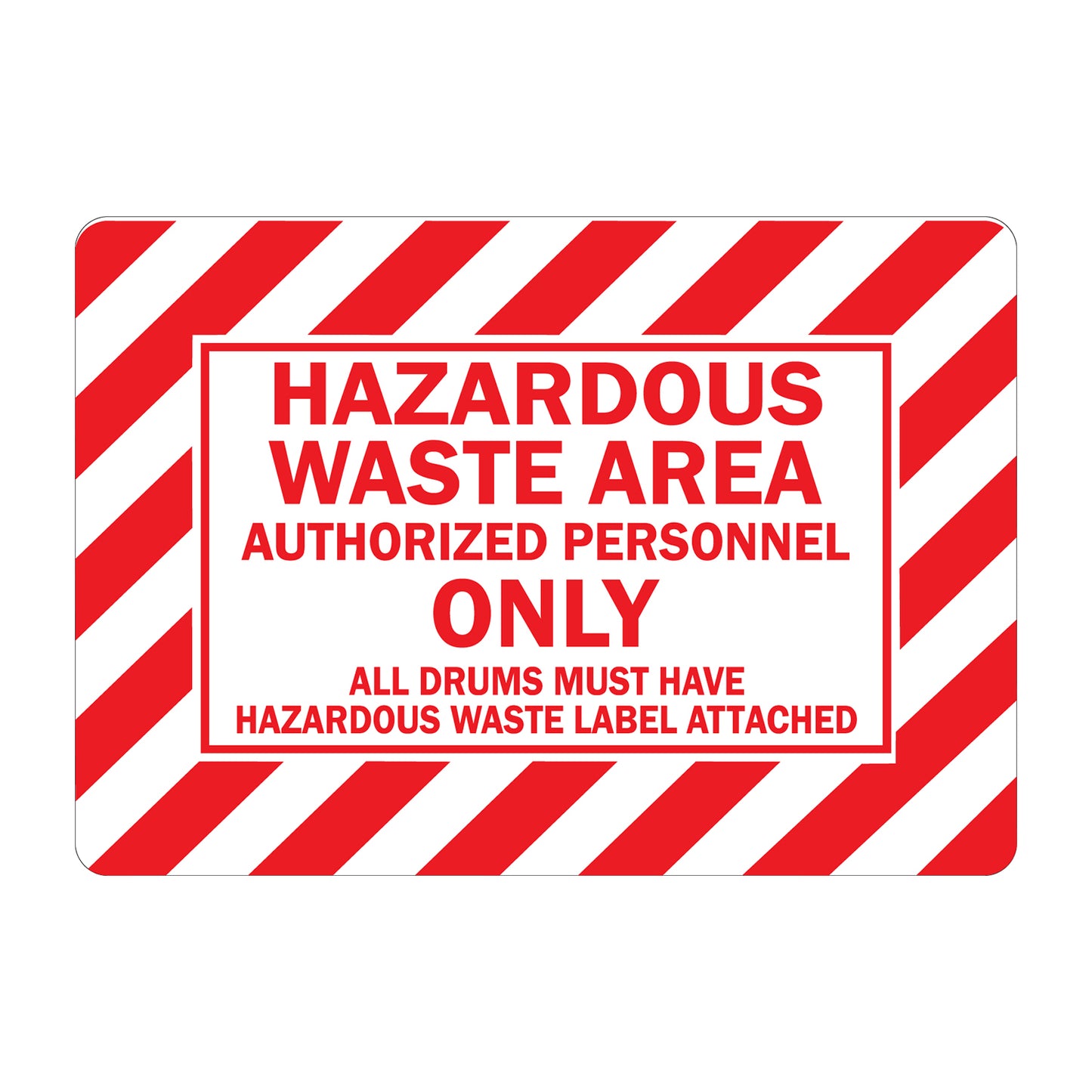 Hazardous Waste Area Authorized Personnel Only All Drums Must Have Hazardous Waste Label Attached Sign Sticker restricting access and mandating proper drum labeling in hazardous waste zones for EPA and workplace compliance