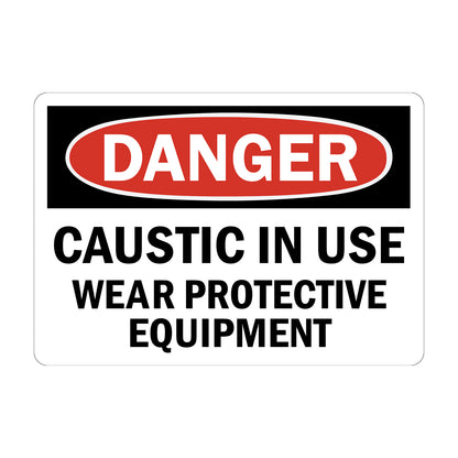 OSHA Danger Caustic In Use Wear Protective Equipment sign sticker, red oval Danger header, bold black text on white background, corrosive chemical PPE requirement workplace safety compliance sign