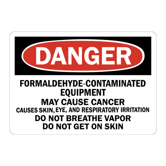 OSHA Danger: Formaldehyde-Contaminated Equipment - May Cause Cancer, Do Not Breathe Vapor, Do Not Get on Skin
