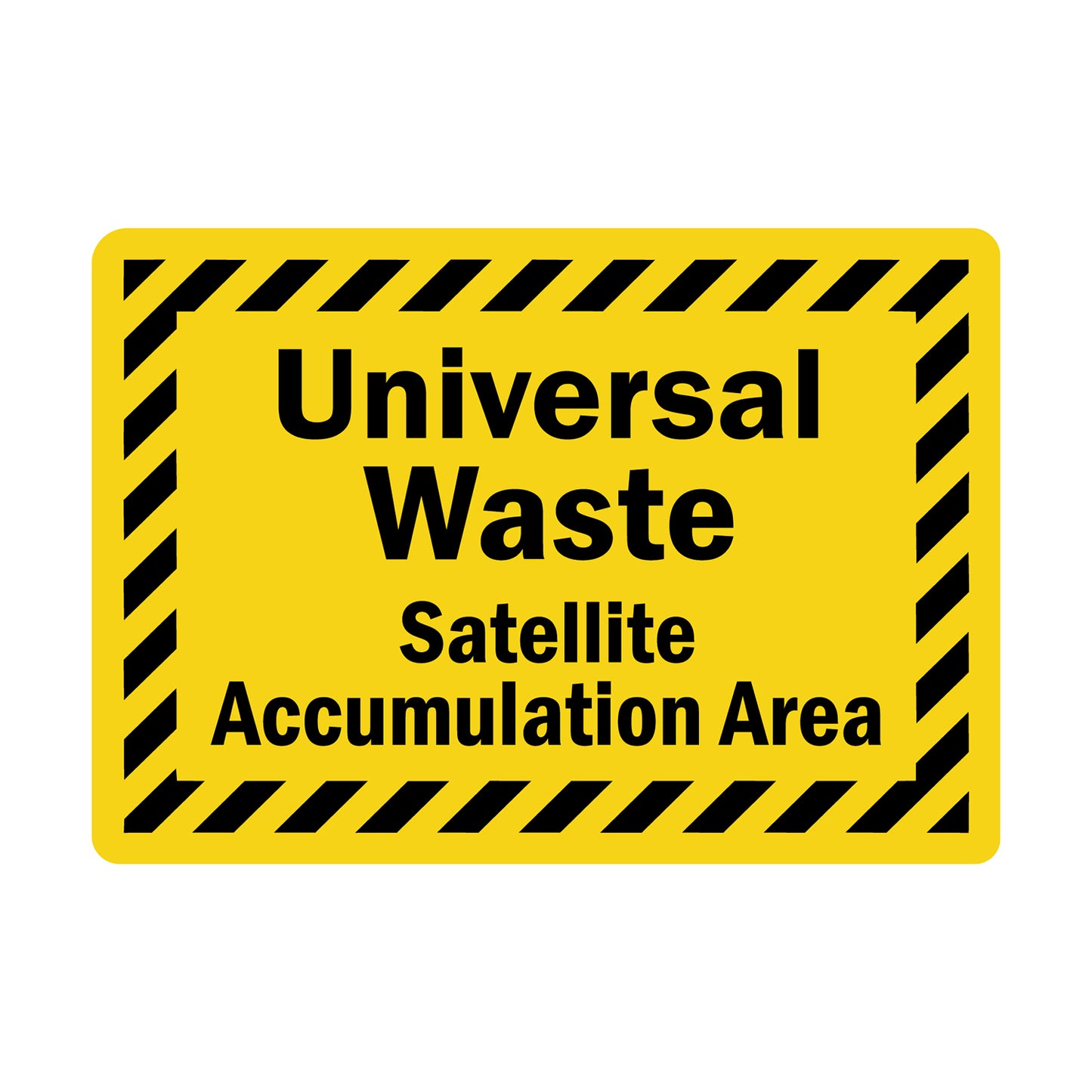 Universal Waste Satellite Accumulation Area Sign Sticker identifying designated satellite collection points for batteries, lamps, and electronics, yellow and black hazard stripe design for EPA and RCRA regulatory compliance in industrial and commercial facilities