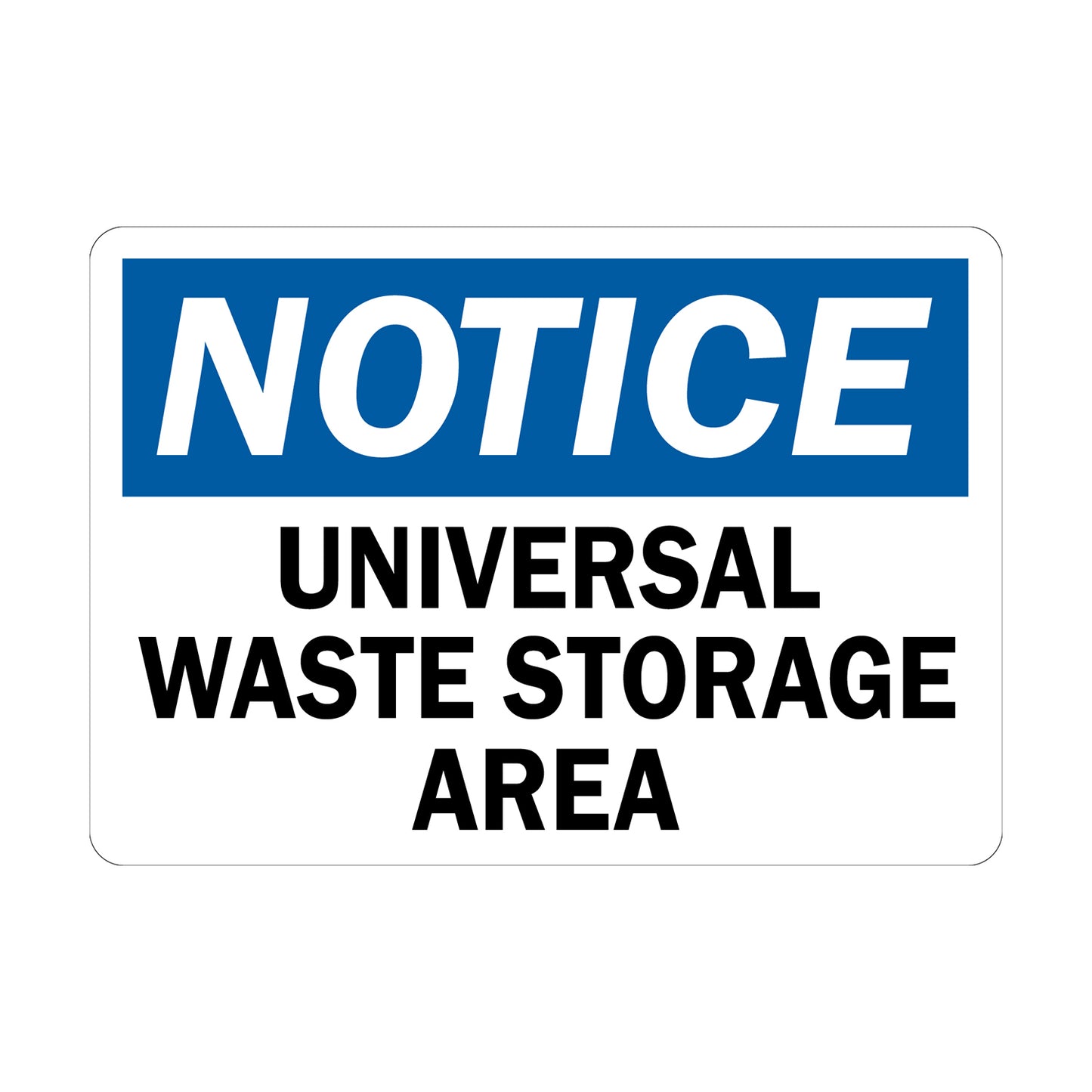 OSHA Notice Universal Waste Storage Area Sign Sticker identifying designated universal waste collection and storage zones, blue and white OSHA compliant design for EPA regulatory compliance in industrial and commercial facilities