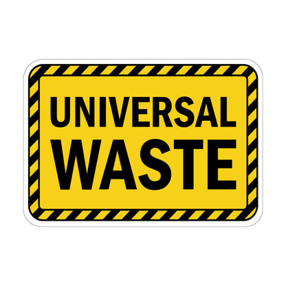Universal Waste Sign Sticker identifying designated universal waste collection areas for batteries, lamps, and electronics, yellow and black hazard stripe design for EPA regulatory compliance in commercial and industrial facilities