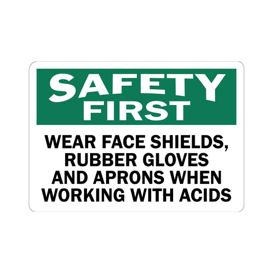 OSHA Safety First: Wear Face Shields, Rubber Gloves and Aprons when Working with Acids
