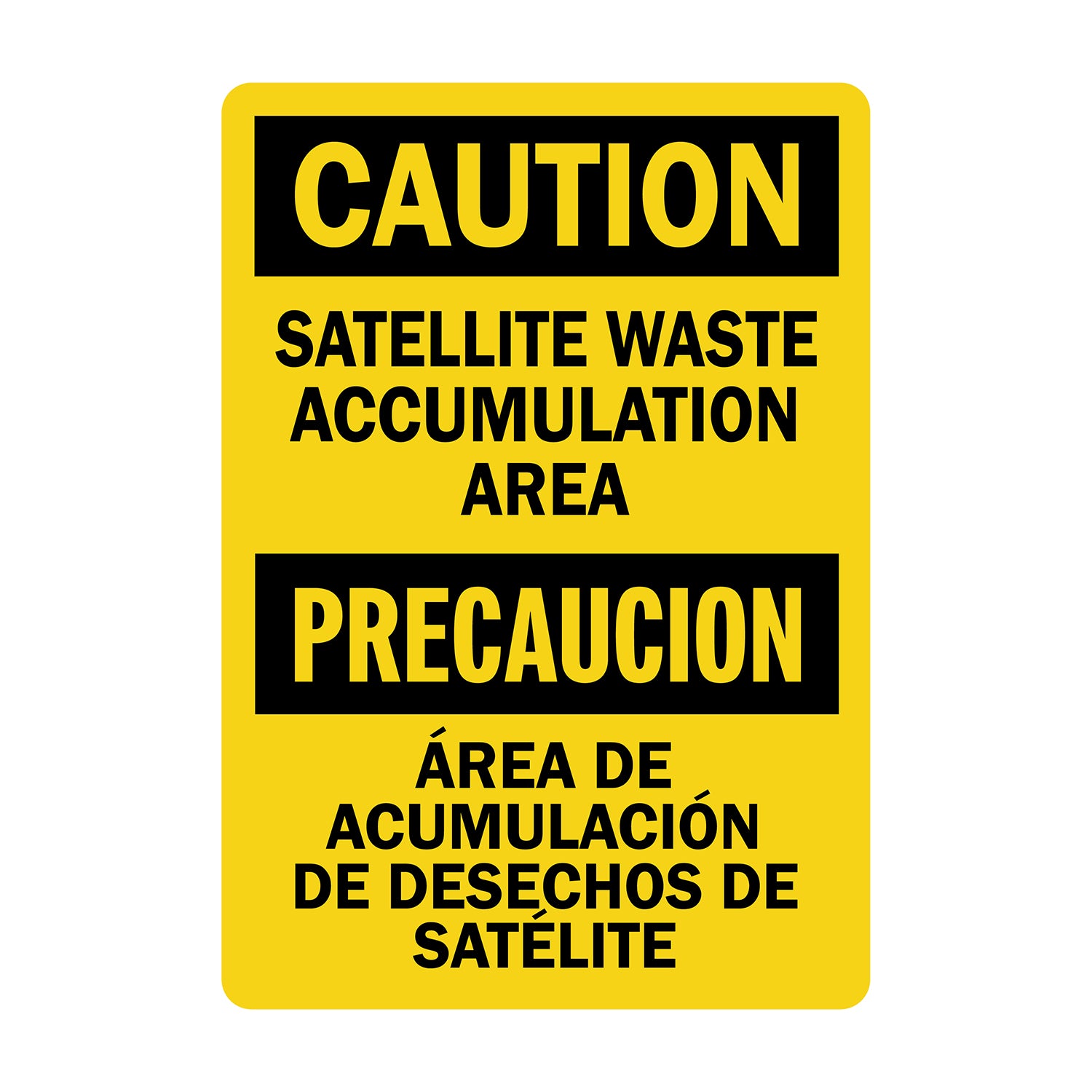 Bilingual OSHA Caution: Satellite Waste Accumulation Area / Area De Acumulacion De Desechos De Satelite