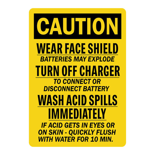 OSHA Caution: Wear Face Shield Batteries May Explode Turn Off Charger To Connect Or Disconnect Battery Wash Acid Spills Immediately If Acid Gets In Eyes Or On Skin - Quickly