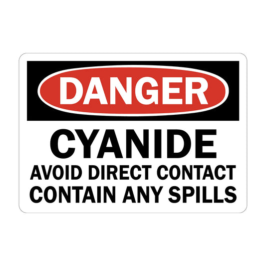 OSHA Danger: Cyanide - Avoid Direct Contact Contain Any Spills