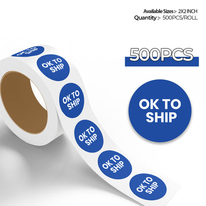StickerJet Ok to Ship – OSHA Shipping Control Roll Labels – 2" Circle Labels – 500 Qty/Roll – Paper, Easy Peel And Stick, Strong Adhesive, Made In USA