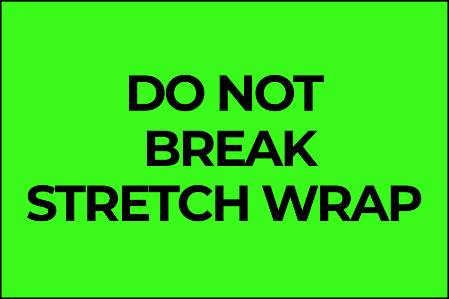 Do Not Break Stretch Wrap - Do Not Labels Roll - 3"x5"