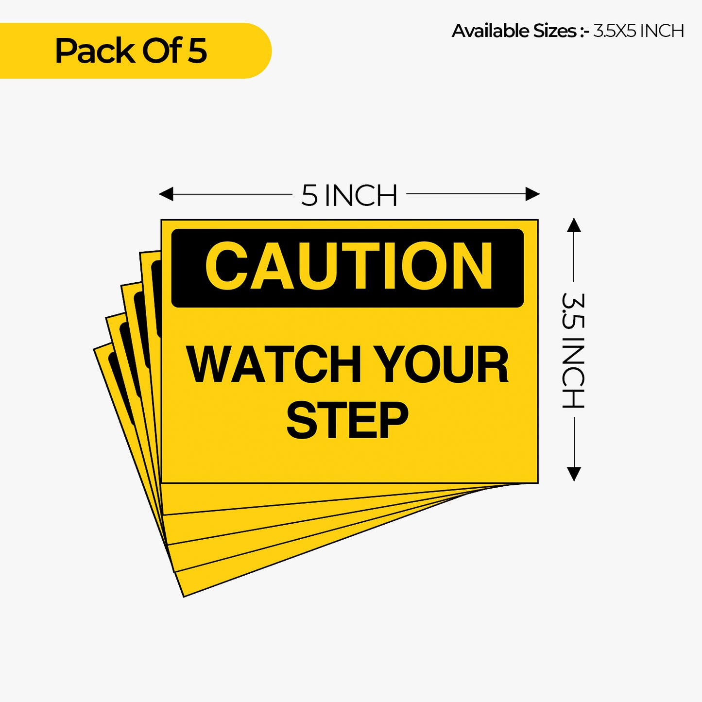 StickerJet Watch Your Step 3.5""x5"" and 5""x7"" Workplace Stickers - Pack of 5 Individually Cut Rectangle Premium Vinyl Decals, Waterproof, Weatherproof, Scratch-proof, UV resistant