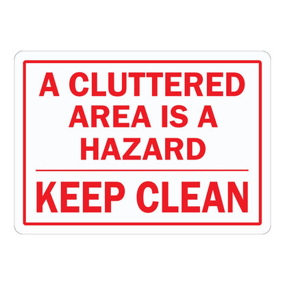 A Cluttered Area Is a Hazard - Keep Clean Sign Stickers with bold red capital text and a divider line inside a red border on a plain white background, for shops