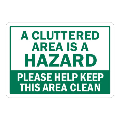 Cluttered Area Is a Hazard - Please Help Keep This Area Clean Sign Stickers with bold green text inside a green border and white text on a green band below