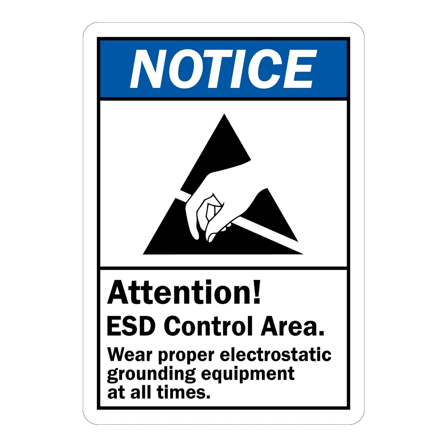 ANSI Notice: Attention Esd Control Area Wear Proper Electrostatic Grounding Equipment at All Times Sign Sticker with blue header, black ESD hand icon triangle graphic, and bold black text