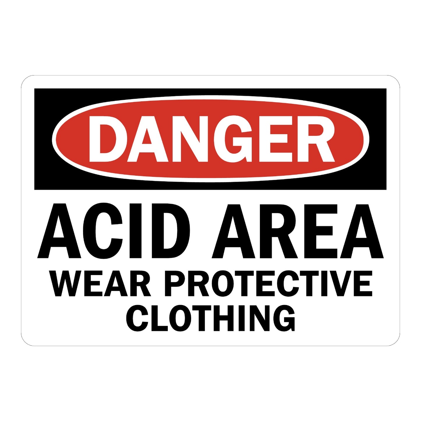 OSHA Danger Acid Area Sign Sticker featuring red oval DANGER header with black text instructing to wear protective clothing; ideal for labs, chemical plants, storage areas.