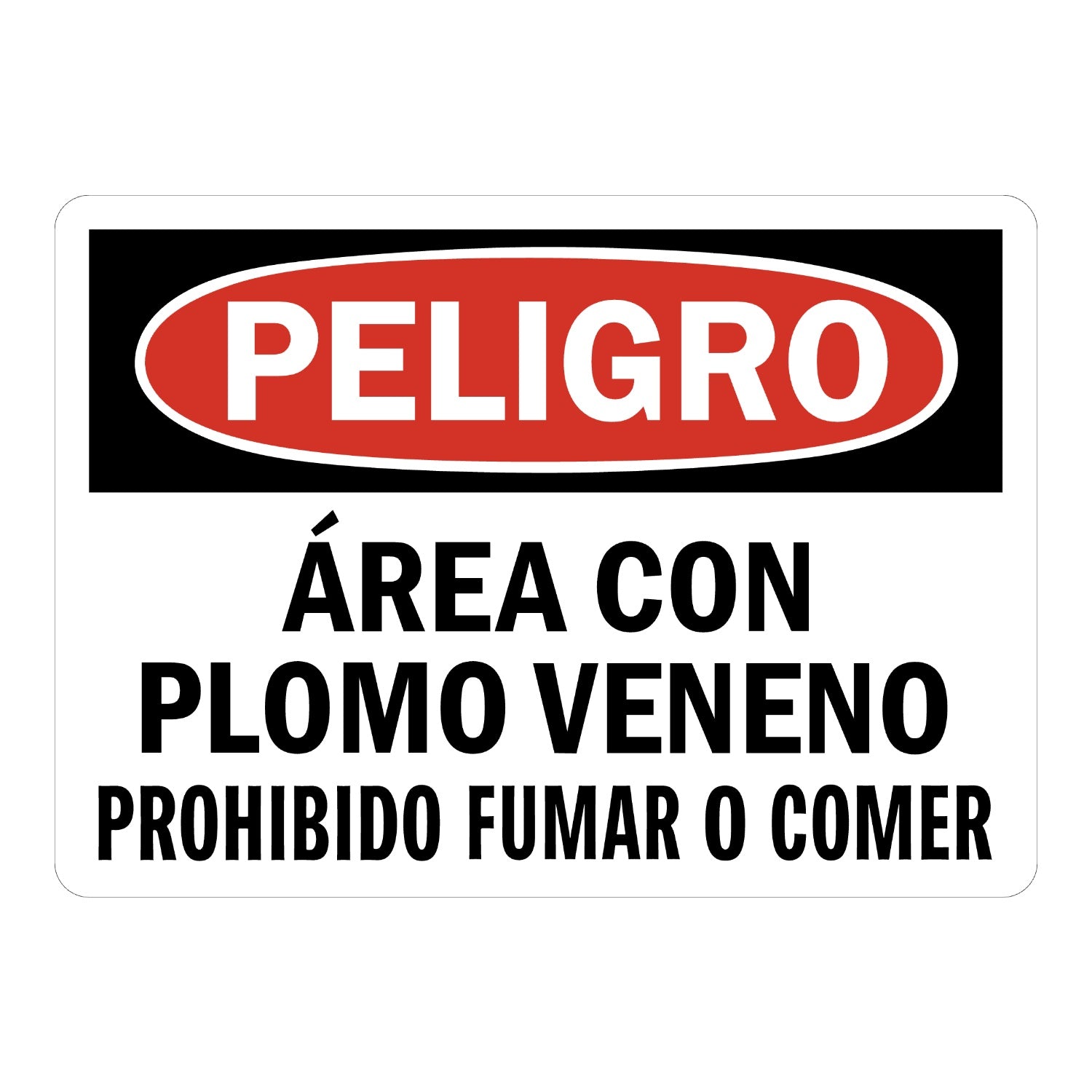 Spanish OSHA Danger: Advertencia - Area De Trabajo Con Plomo Veneno No Fumar O Comer