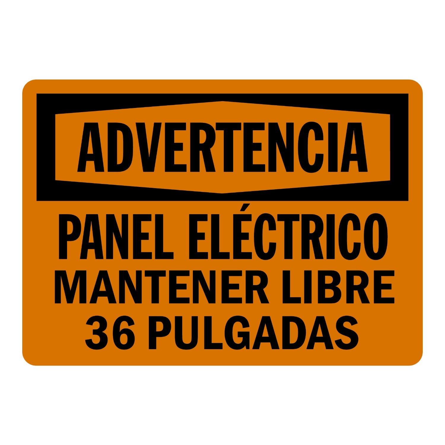 Spanish OSHA Warning: Advertencia - Panel Electrico Mantener Libre 36 Pulgadas
