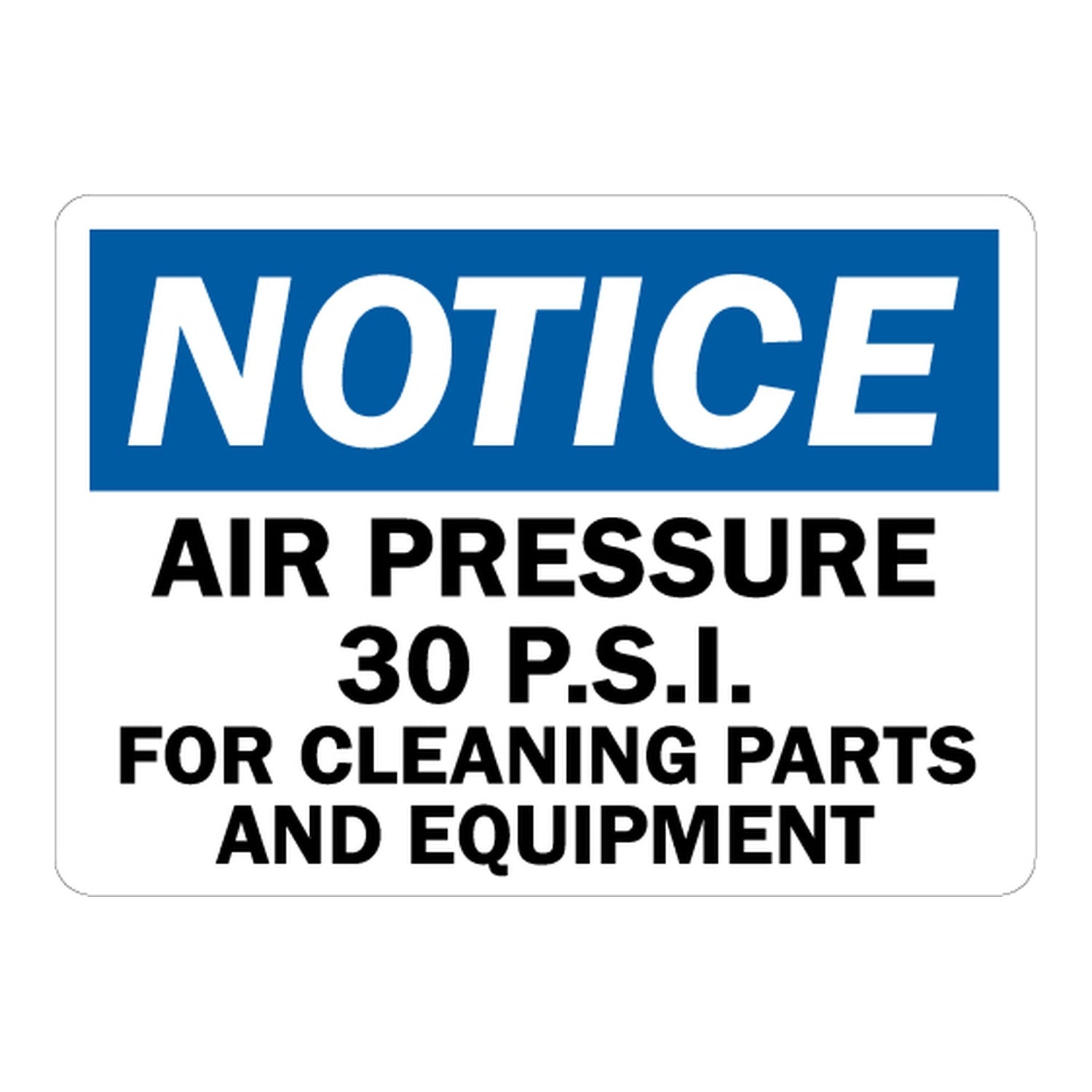 OSHA Notice: Air Pressure 30 psi For Cleaning Parts And Equipment
