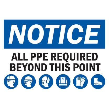 Notice All PPE Required Beyond This Point Sign Stickers with blue safety text and PPE symbols for helmets, goggles, gloves, vests, hearing and foot protection.