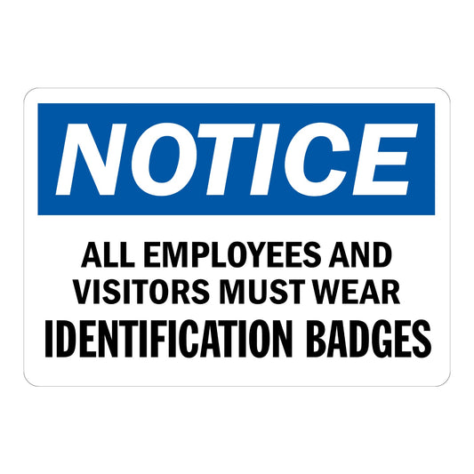 Notice: All Employees and Visitors Must Wear Identification Badges