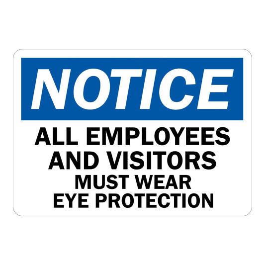OSHA Notice: All Employees and Visitors Must Wear Eye Protection