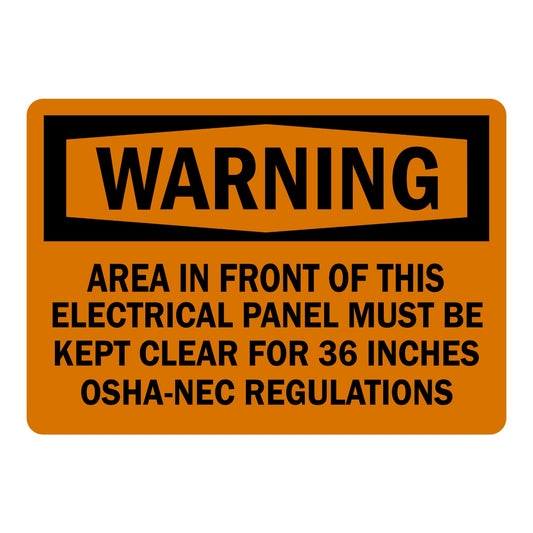 OSHA Warning: Area in Front of This Electrical Panel Must Be Kept Clear for 36 Inches OSHA-NEC Regulations